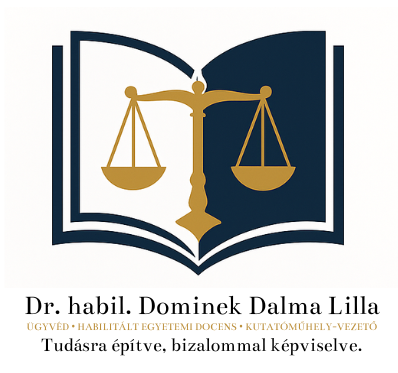 Dr. habil. Dominek Dalma Lilla Ügyvéd, habilitált egyetemi docens, kutatóműhely-vezető